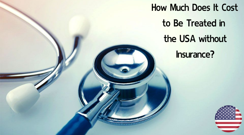 How Does It Cost to Be Treated in the USA without Insurance_